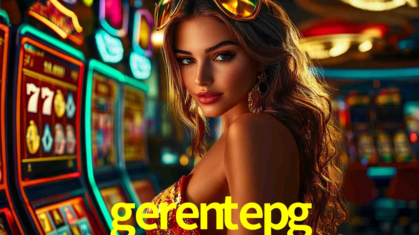 gerentepg,gerentepg bet