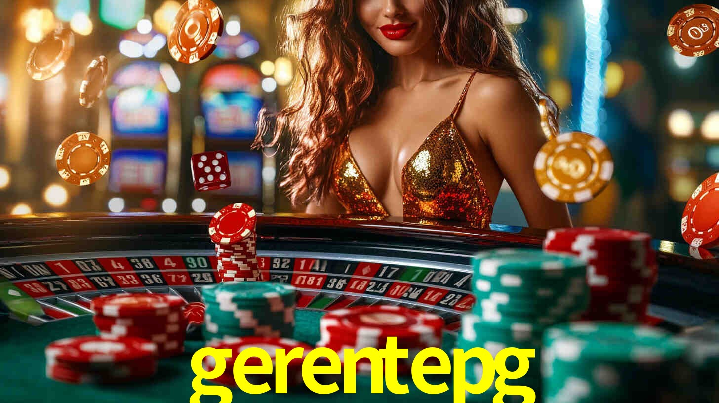 gerentepg,gerentepg bet